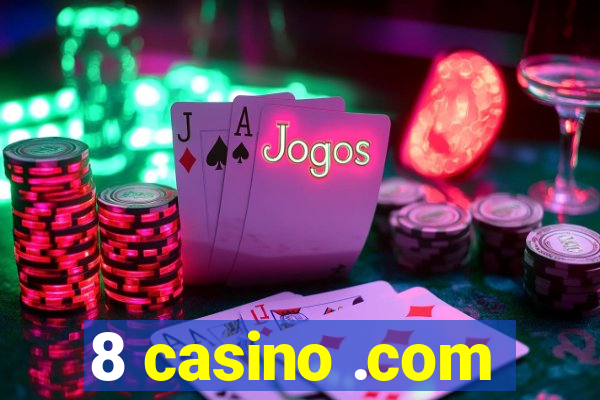 8 casino .com